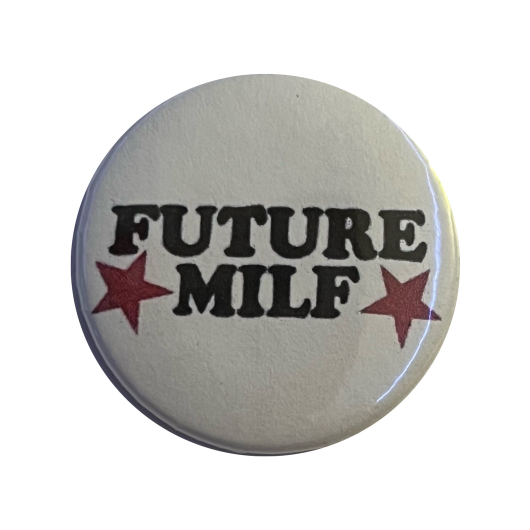 Future MILF Pin