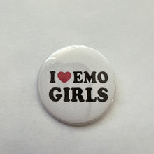 Load image into Gallery viewer, I Love Emo Girls Pin
